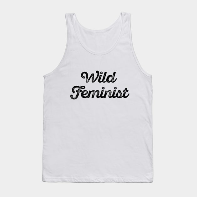 Wild Feminist Tank Top by Perpetual Brunch